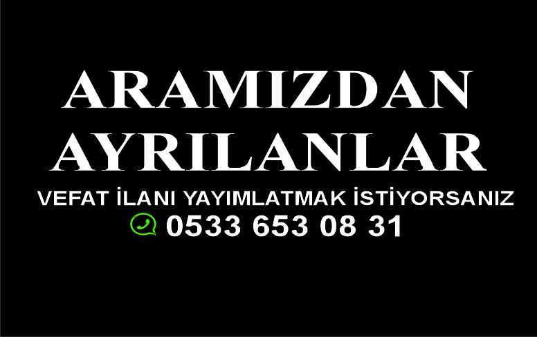 ARAMIZDAN AYRILANLAR-3